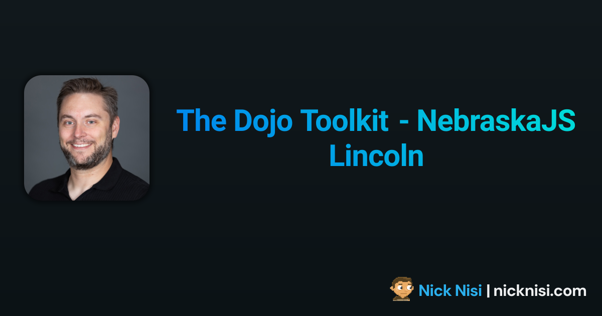 The Dojo Toolkit - NebraskaJS Lincoln