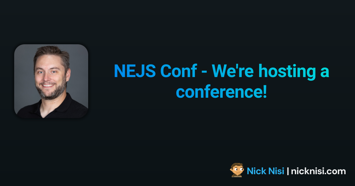 NEJS Conf - We're hosting a conference!