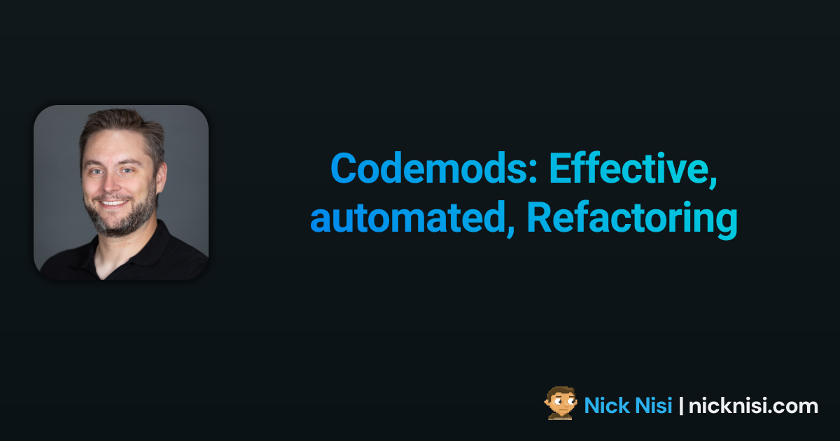 Codemods: Effective, automated, Refactoring