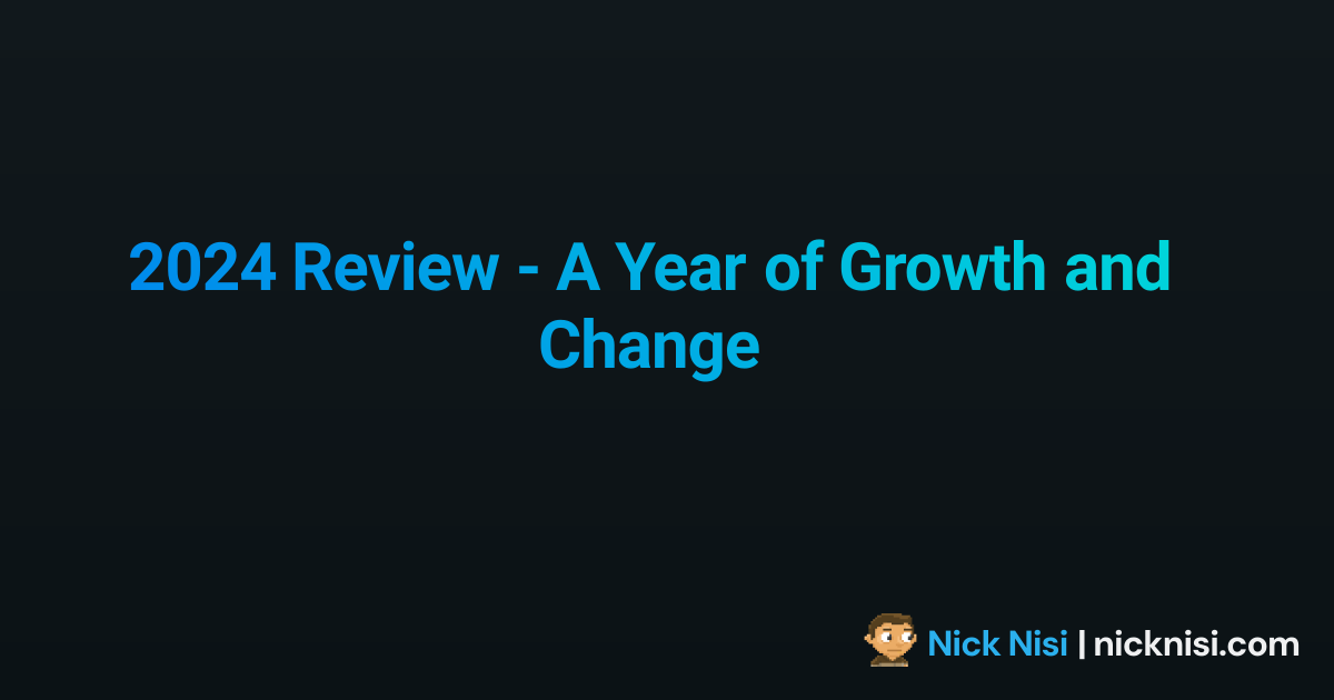 2024 Review - A Year of Growth and Change
