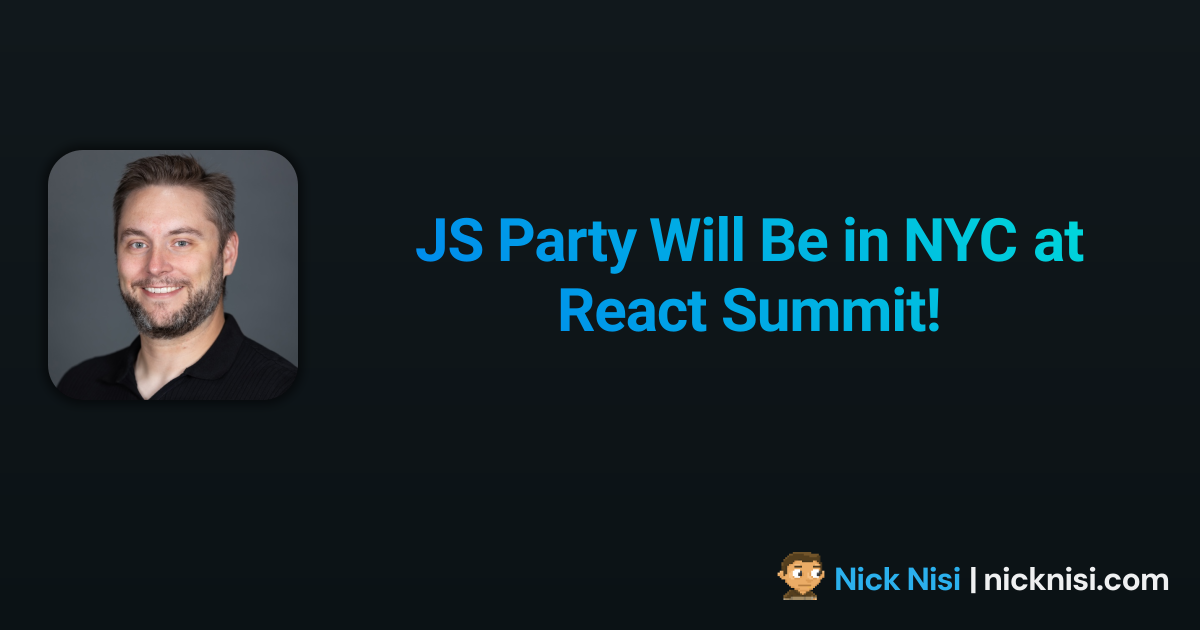 JS Party Will Be in NYC at React Summit!
